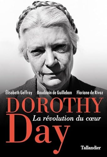 Dorothy Day. La révolution du coeur
