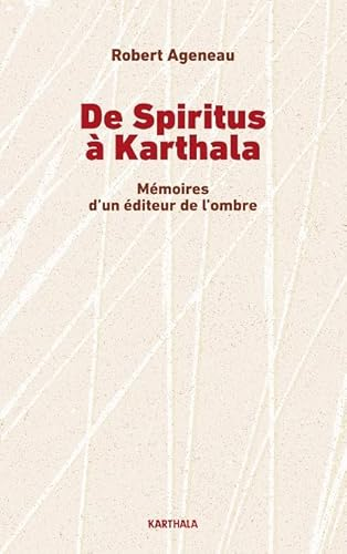 De Spiritus à Karthala. Mémoires d'un éditeur de l'ombre