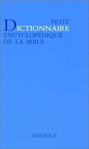 Petit dictionnaire encyclopédique de la Bible