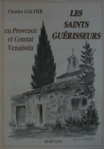 Les saints guérisseurs en provence et Comtat Venaissin