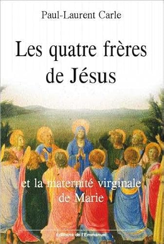 Les quatre frères de Jésus et la maternité virginale de Marie